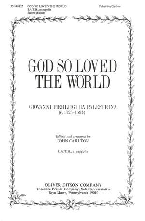 Giovanni Pierluigi da Palestrina: God So Loved The World