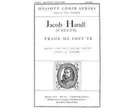 J. Gallus Handl: Trahe Me Post Te
