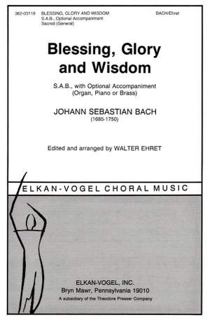 Johann Sebastian Bach: Blessing, Glory and Wisdom