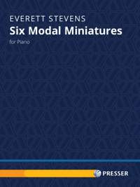 Everett Stevens: Six Modal Miniatures for Piano