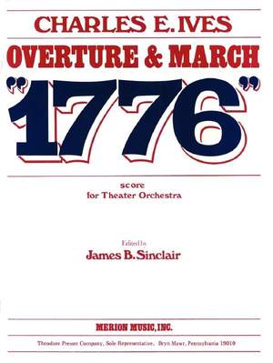 Charles E. Ives: Overture and March 1776