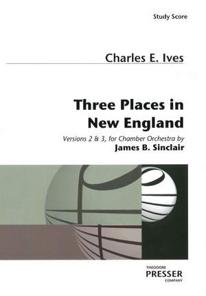 Ives: Three Places In New England (Version 2-3)