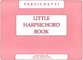 Vincent Persichetti: Little Harpsichord Book