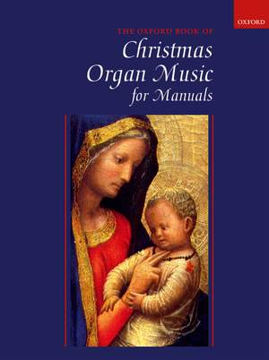 The Oxford Book of Christmas Organ Music for Manuals