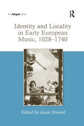Identity and Locality in Early European Music, 1028–1740