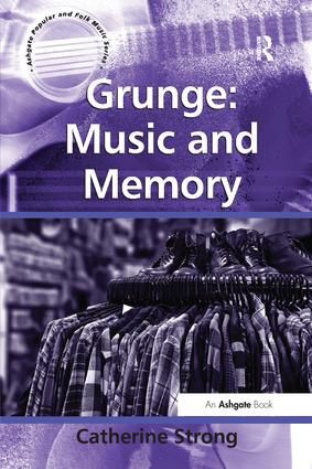 Grunge: Music and Memory