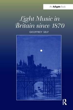Light Music in Britain since 1870: A Survey