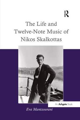 The Life and Twelve-Note Music of Nikos Skalkottas