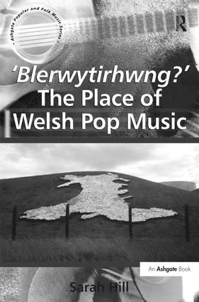 Blerwytirhwng? The Place of Welsh Pop Music