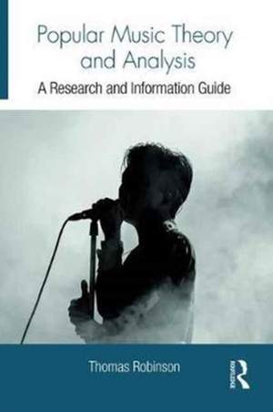 Popular Music Theory and Analysis: A Research and Information Guide