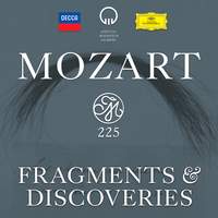 Mozart 225: Fragments & Discoveries