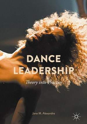 Dance Leadership: Theory Into Practice