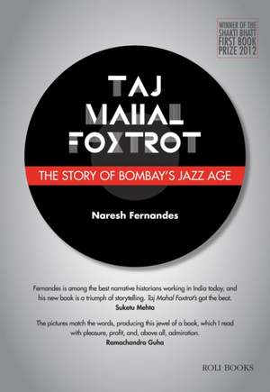 Taj Mahal Foxtrot: The Story of Bombay's Jazz Age