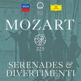 Mozart 225: Serenades & Divertimenti