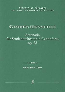 Henschel, George: Serenade für Streich-Orchester in Canonform, Op. 23