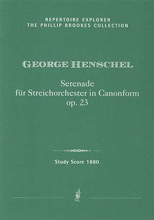 Henschel, George: Serenade für Streich-Orchester in Canonform, Op. 23