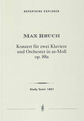 Bruch, Max: Concerto in A-flat minor for Two Pianos and Orchestra, Op. 88a