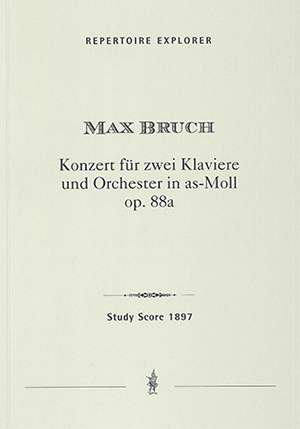 Bruch, Max: Concerto in A-flat minor for Two Pianos and Orchestra, Op. 88a