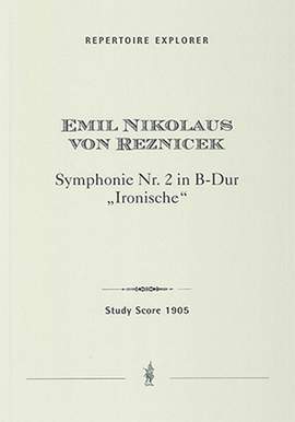 Reznicek, Emil Nikolaus von: Symphony No. 2 („Ironic“)