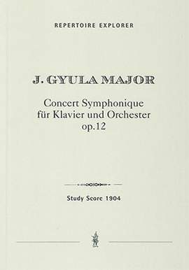 Major, Gyula: Concerto symphonique for piano and orchestra, op. 12