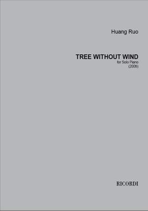 Huang Ruo: Tree without wind