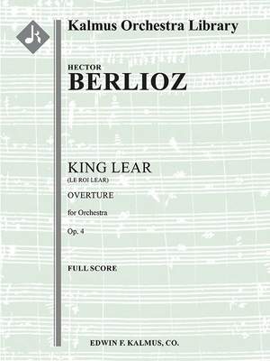 Berlioz, Hector: Le Roi Lear Overture, Op. 4 / H 53: (King Lear)