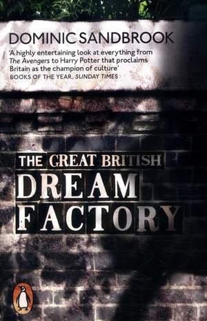 The Great British Dream Factory: The Strange History of Our National Imagination