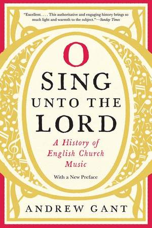 O Sing Unto the Lord: A History of English Church Music