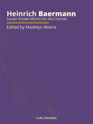 Heinrich Joseph Baermann: Lesser Known Works for the Clarinet