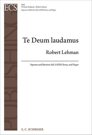 Robert Lehman: Te Deum laudamus