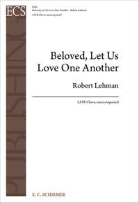 Robert Lehman: Beloved, Let Us Love One Another