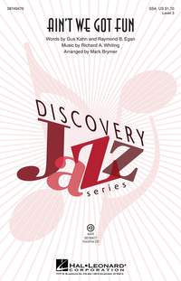 Gus Kahn_Raymond Egan_Richard A. Whiting: Ain't We Got Fun