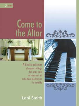 Lani Smith: Come to the Altar