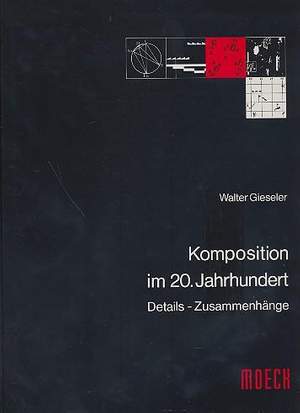Walter Gieseler: Komposition Im 20 Jahrhundert