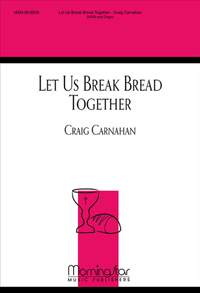 Craig Carnahan: Let Us Break Bread Together