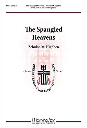 Zebulon M. Highben: The Spangled Heavens