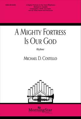 Michael D. Costello: A Mighty Fortress is Our God