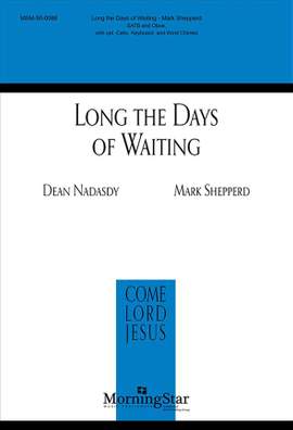 Mark Shepperd: Long the Days of Waiting