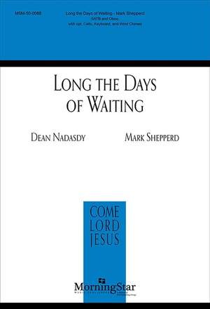 Mark Shepperd: Long the Days of Waiting