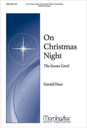 Gerald Near: On Christmas Night (The Sussex Carol)