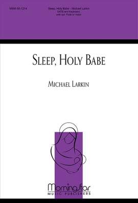 Michael Larkin: Sleep, Holy Babe
