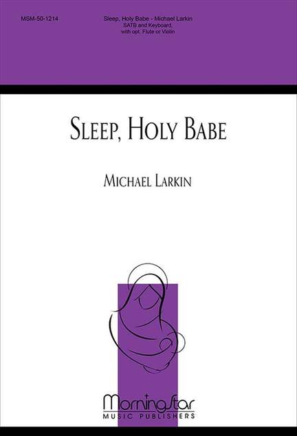 Michael Larkin: Sleep, Holy Babe
