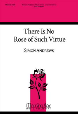Simon Andrews: There Is No Rose of Such Virtue
