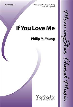 Philip M. Young: If You Love Me