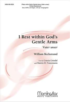 William Beckstrand: I Rest within God's Gentle Arms
