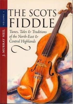 J. Murray Neil: The Scots Fiddle (Volume 1)