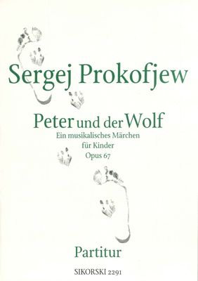 Sergei Prokofiev: Peter Un Der Wolf Op. 67