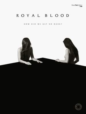 Royal Blood: How Did We Get So Dark? (bass and vocal)