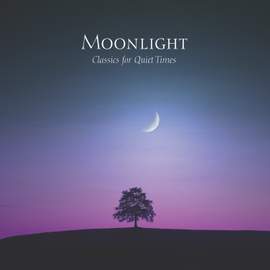 Moonlight: Classics For Quiet Times