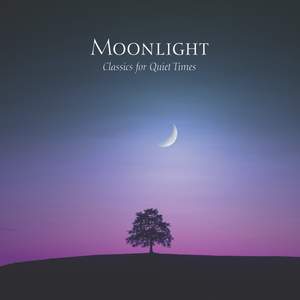Moonlight: Classics For Quiet Times